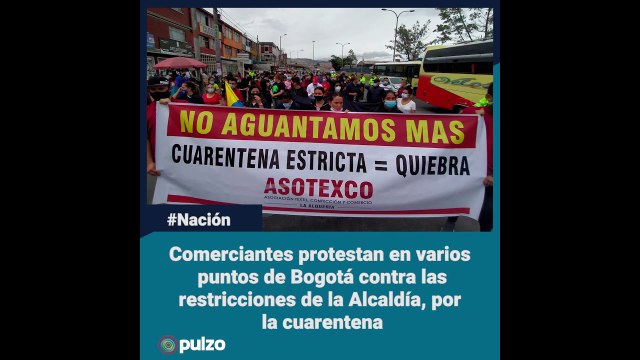 Comerciantes protestan en varios puntos de Bogotá contra las restricciones de la Alcaldía