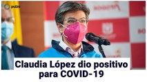 Atención: Claudia López dio positivo para COVID-19 | Pulzo