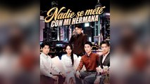 Nadie Se Mete Con Mi Hermana Episodio Completo - Full