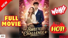 🧡🍏 🔥 The Sweetest Challenge Full movie