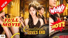 🧡🍏 🔥 Countdown to Love's End (2026) - FULL ENGSUB | Reelshort Hot HD