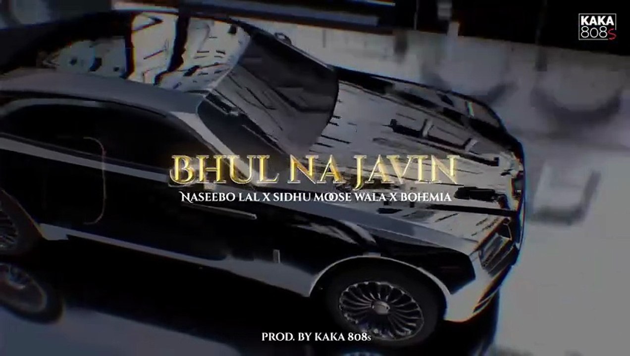Bhul Na Javin ( Naseebo Lal X Sidhu Moose Wala X Bohemia ) Sad Mashup - Prod.By KAKA 808s