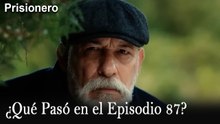 ¿Qué Pasó en el Episodio 87? - Prisionero
