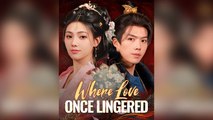Where Love Once Lingered - Full Movie