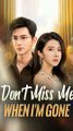 Don't Miss Me When I'm Gone(DUBBED) #Full Episode