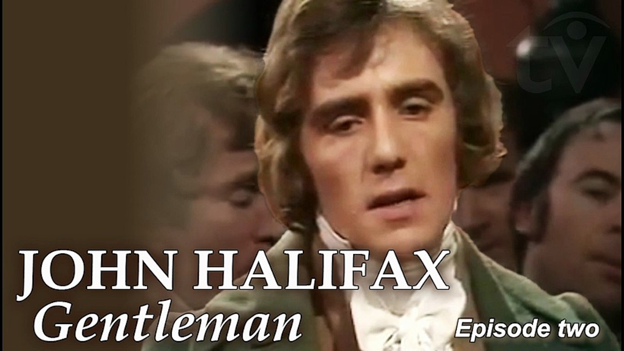 John Halifax Gentleman (1974) Drama by Dinah Craik BBC TV Miniseries Episode 02