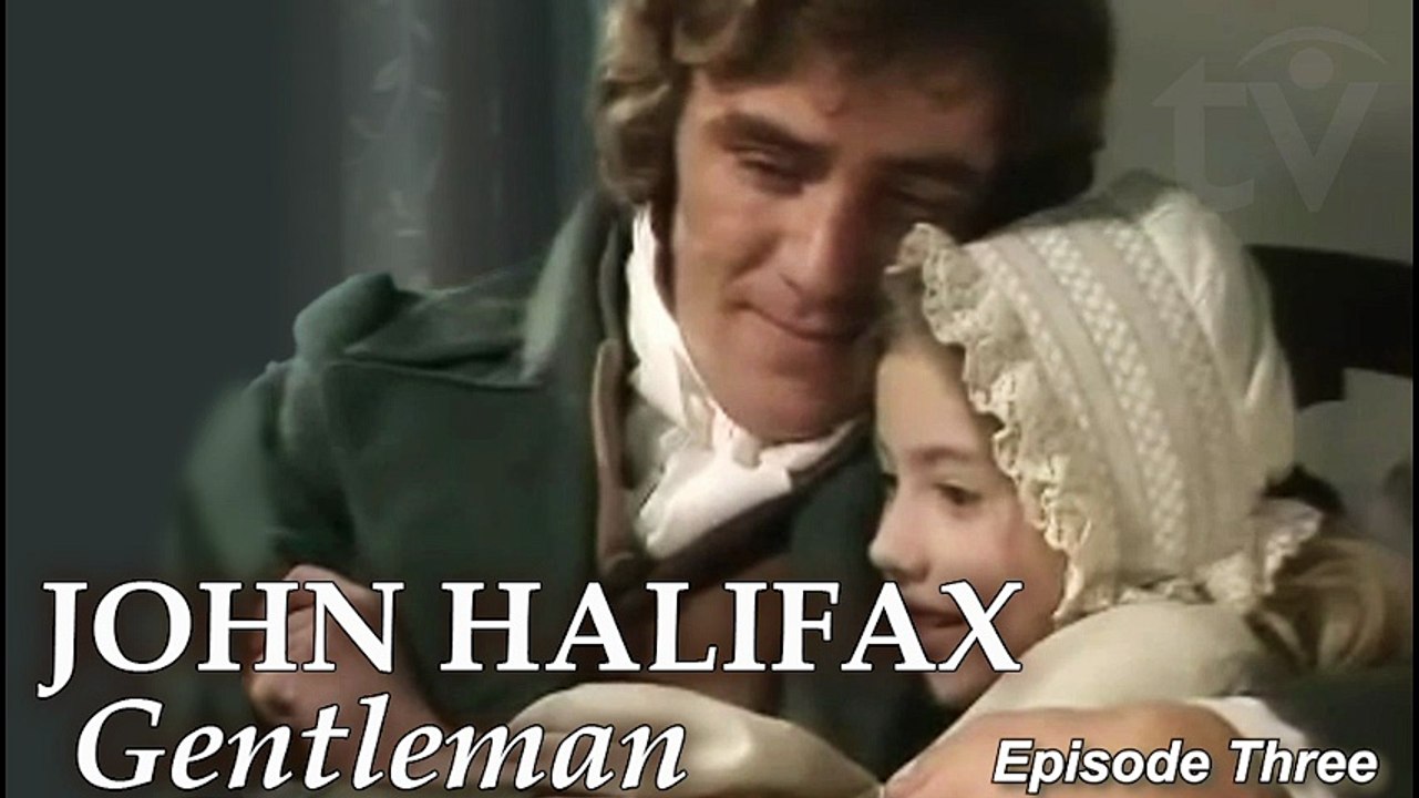 John Halifax Gentleman (1974) Drama by Dinah Craik BBC TV Miniseries Episode 03