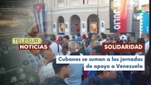 Trabajadores cubanos expresan su apoyo a Venezuela tras agresiones de EE.UU.