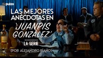 Las mejores anécdotas en la serie 'Juanpis González', por Alejandro Riaño | Pulzo