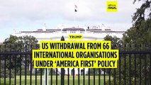 Trump orders US withdrawal from 66 international organisations under ‘America First’ policy