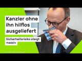 Friedrich Merz: Kanzler ohne ihn hilflos ausgeliefert - Sicherheitsrisiko steigt massiv