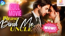 [New] Please Bind Me, Uncle #idrama - Full Movie  Drama Hub