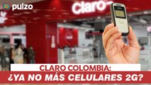 Claro Colombia: ¿Por qué dejarán de funcionar los celulares con tecnología 2G?