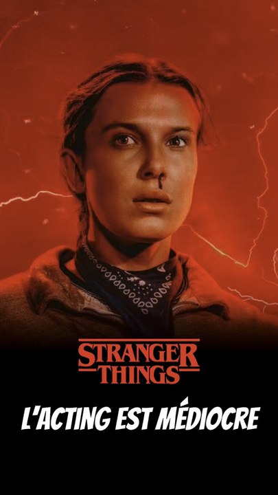 L’ACTING EST MÉDIOCRE DANS STRANGER THINGS
