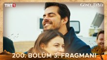 Gönül Dağı 200. Bölüm 3. Fragmanı  @trt1 ​
