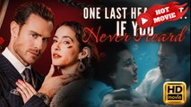 One Last Heartbeat If You Never Heard | Full Movie HD - Drama ShortFilms Hot