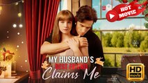 My Husband's Best Friend Claims Me | Full Movie HD - Drama ShortFilms Hot