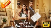 Undress a Billionaire | Full Movie HD - SweetRomance Love Drama ShortFilms Hot Romantic