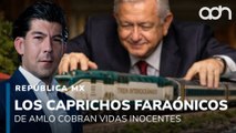 Los caprichos faraónicos de AMLO y la corrupción de sus hijos cobran vidas inocentes I República Mx