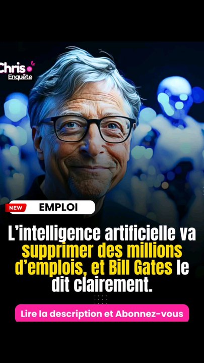L’intelligence artificielle va supprimer des millions d’emplois, et Bill Gates le dit clairement.