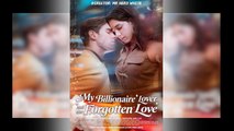 My Billionaire Lover and Our Forgotten Love - Full (2026)