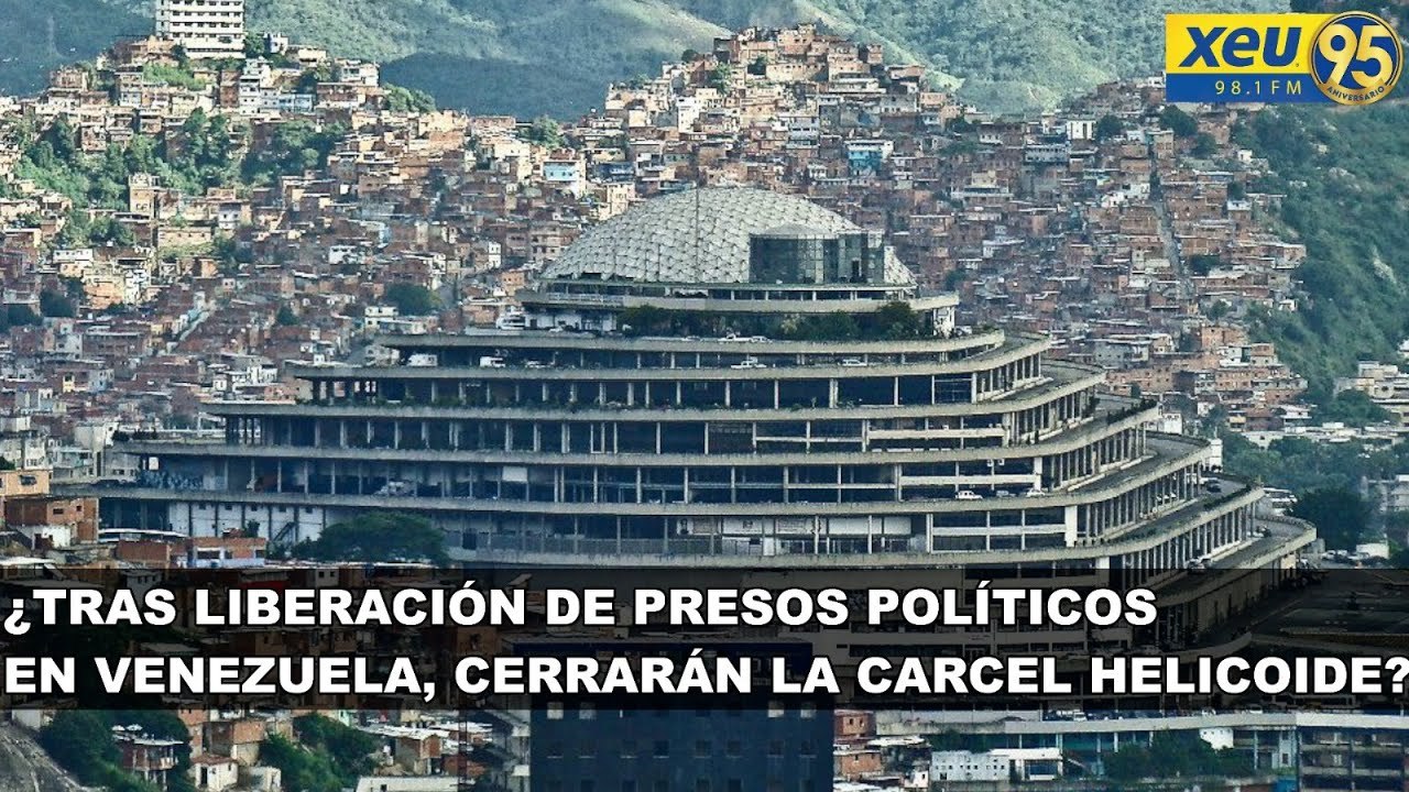 ¿Tras liberación de presos políticos en Venezuela, cerrarán la carcel Helicoide?