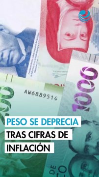 Peso se deprecia contra el dólar tras cifras de inflación y minuta del Banxico