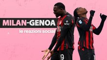 “Fofana fantozziano”, "Stanciu su Marte": Milan-Genoa, le reazioni social