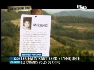 Les faits Karl Zéro : Les enfants volés de Chine