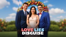 [ENGSUB] LOVE LIES DISGUISE.