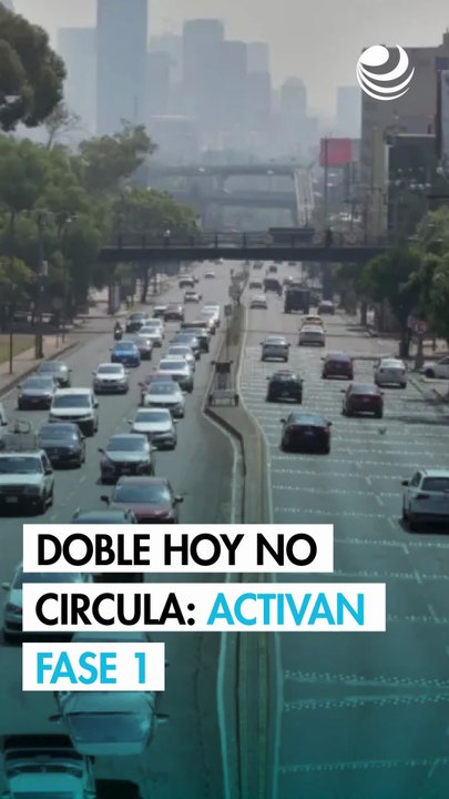 Doble Hoy No Circula: Activan Fase 1 de contingencia ambiental