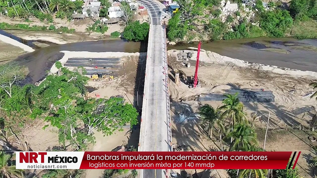 Banobras impulsará la modernización de corredores logísticos con inversión mixta por 140 mmdp