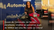 Jovem de Conceição, no Sertão paraibano, viraliza ao percorrer mais de 500km em uma Biz rumo ao Litoral