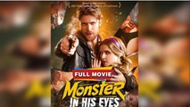 Monster in his eyes FULLMOVIE2026 #englishsub