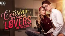 🔥[Hot 2026]cousins by name lovers in secret FULLMOVIE2026 #englishsub