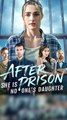 After Prison, She is No One's Daughter FULL DRAMA