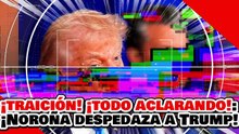 🔥🚨¡TRAICIÓN¡ ¡LO que QUIERE es el PETRÓLEO de VENEZUELA! ¡NOROÑA DESTROZA a TRUMP! ¡ACLARANDO TODO!