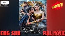 The Daughter of Zeus (2026) - FULL New Drama 2026 Full Engsub