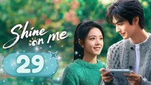 Shine on Me Ep 29 Eng Sub