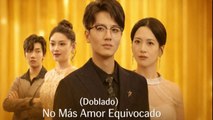 No Más Amor Equivocado (Doblado)