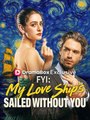 FYI: My Love Ship's Sailed Without You