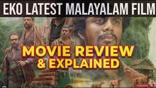 EKO | Movie Review & Explained | Latest Malayalam movie | By Sahil Soude
