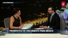 Pronóstico de crecimiento para México: Sofía Ramírez Aguilar