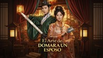 [Español] El Arte de Domar a un Esposo Episodio completo