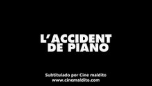Trailer de L'accident de piano