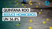 Quintana Roo, tercer estado con mayor descenso de homicidios
