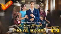 My Poor Husband Is The Real Boss | Full Movie HD - Romance Sweet Romance Modern Dysfunctional-Family Goofy Intimate Romantic Sentimental Suspenseful USA Hospital Mansion Office Contemporary All Ages Billionaire CEO Heiress/Socialite Protective Husband