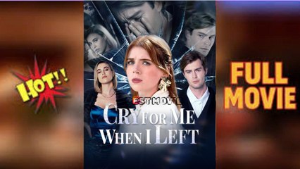 Cry For Me When I Left #full movie