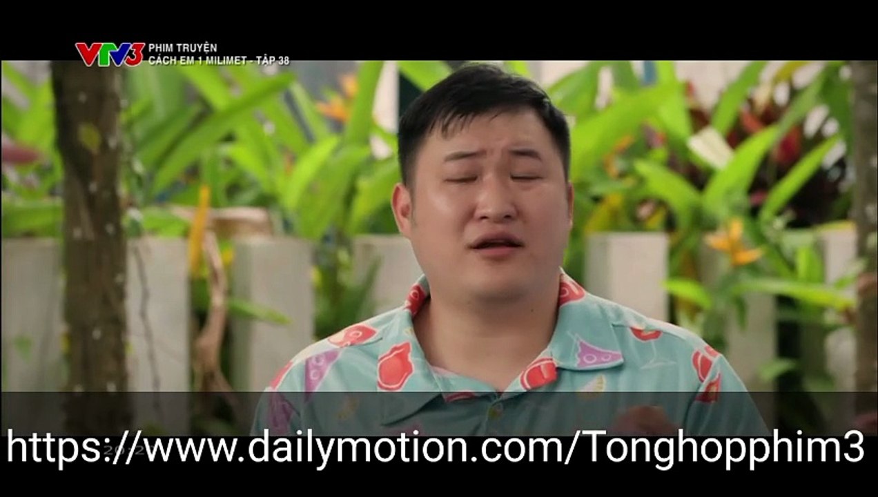 Cách Em 1 Milimet FULL Tập 38 - Phim Việt Nam VTV3