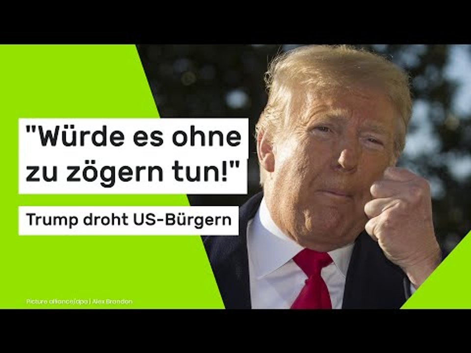 Donald Trump: 'Würde es ohne zu zögern tun!' Trump droht US-Bürgern